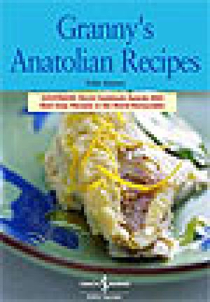 Granny`s Anatolian Recipes