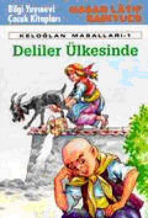 Deliler Ülkesinde `Keloğlan Masalları - 1`