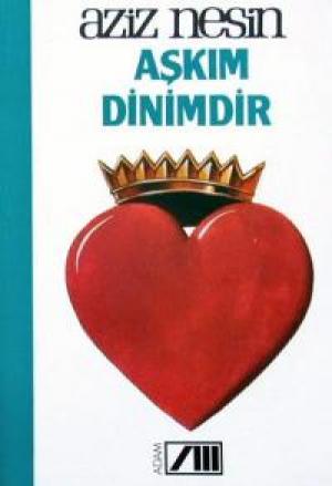 Aşkım Dinimdir