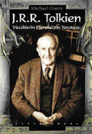 J. R. R Tolkien / Yüzüklerin Efendisinin Yaratıcısı