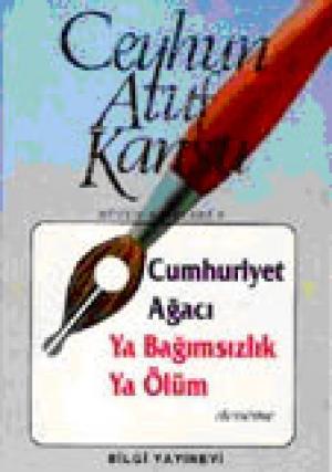 Cumhuriyet Ağacı / Ya Bağımsızlık Ya Ölüm