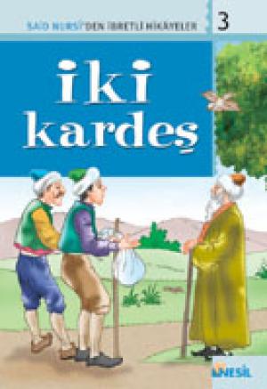 İki Kardeş / İbretli Hikayeler 3