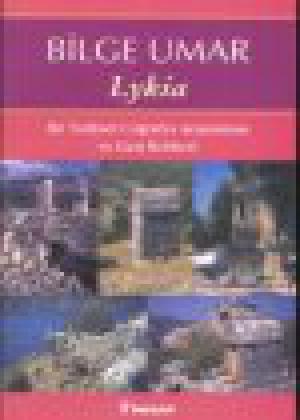 Lykia / Bir Tarihsel Coğrafya Araştırması ve Gezi Rehberi