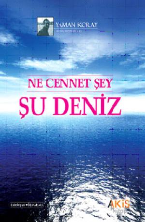 Ne Cennet Şey Şu Deniz