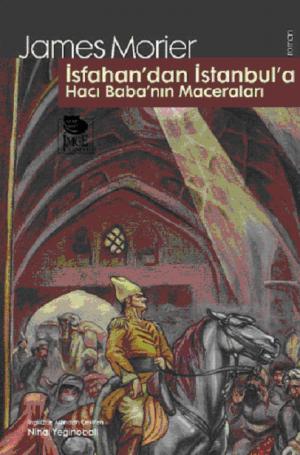 İsfahan`dan İstanbul`a Hacı Baba`nın Maceraları