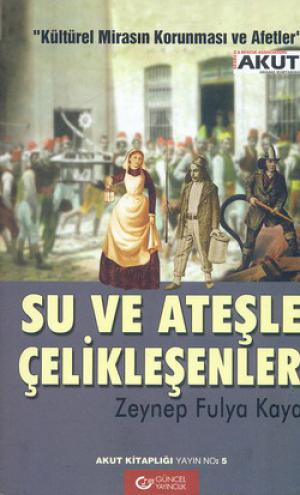 Su ve Ateşle Çelikleşenler