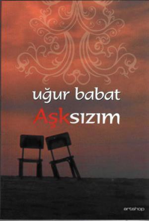Aşksızım