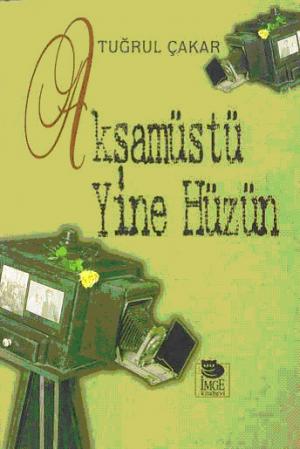 Akşamüstü Yine Hüzün