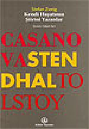 Kendi Hayatının Şiirini Yazanlar Casanova / Stendhal / Tolstoy