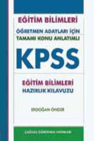 KPSS Tamamı Konu AnlatımlıI Öğretmen Adayları İçin Hazırlık Kılavuzu