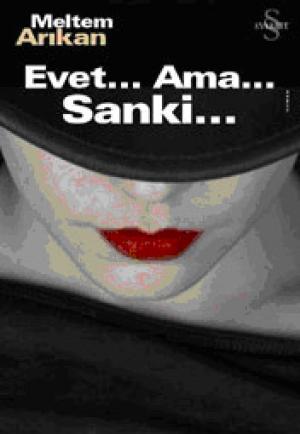 Evet... Ama... Sanki...