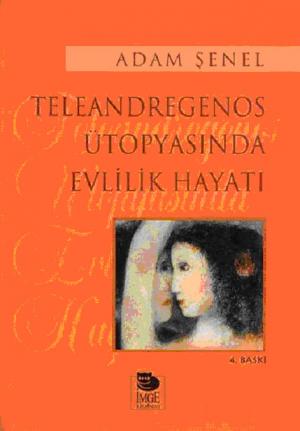 Teleandregenos Ütopyasında Evlilik Hayatı