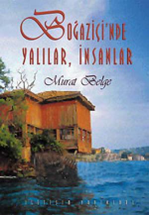 Boğaziçi`nde Yalılar ve İnsanlar (Ciltli)