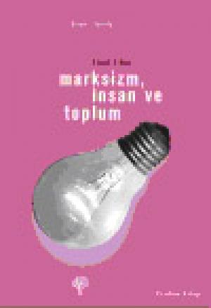 Marksizm, İnsan ve Toplum