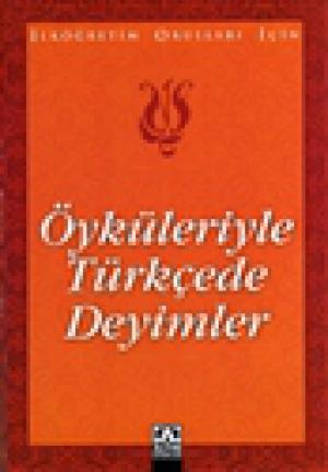 Öyküleriyle Türkçe`de Deyimler