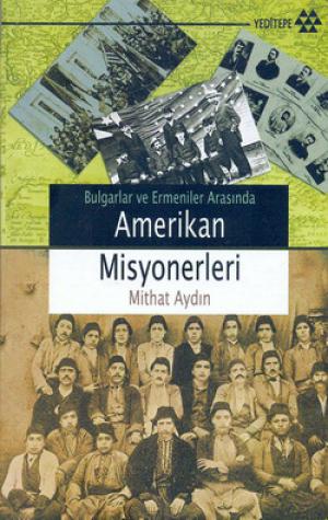 Bulgarlar ve Ermeniler Arasında Amerikan Misyonerleri