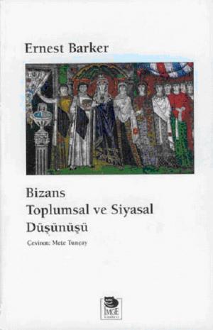 Bizans Toplumsal ve Siyasal Düşünüşü