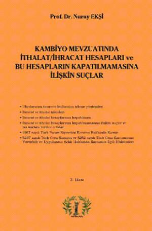 Kambiyo Mevzuatında İhracat / İthalat Hesapları ve Bu Hesapların Kapatılmamasına İlişkin Suçlar