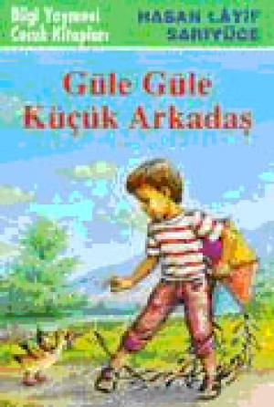 Güle Güle Küçük Arkadaş