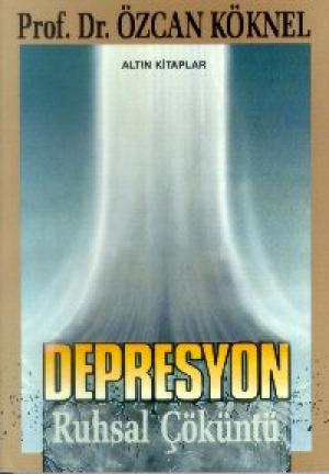 Depresyon - Ruhsal Çöküntü