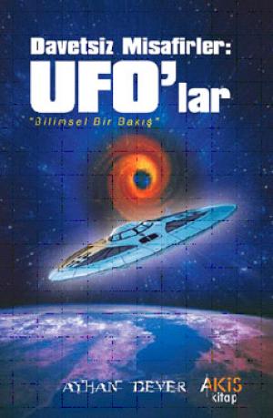 Davetsiz Misafirler: UFO`lar