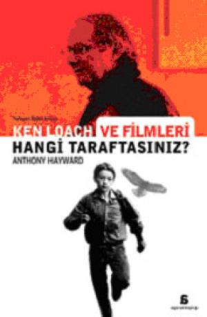 Ken Loach ve Filmleri - Hangi Taraftasınız?