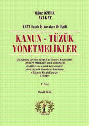 4857 Say. İş Yasaları ile İlgili Kanun-Tüzük Yönetmelikler