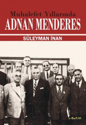 Muhalefet Yıllarında Adnan Menderes