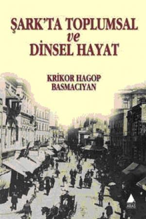 Şark`ta Toplumsal ve Dinsel Hayat