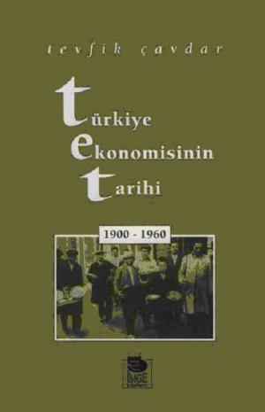 Türkiye Ekonomisinin Tarihi 1900-1960