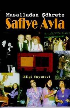 Safiye Ayla `Musalladan Şöhrete`