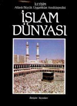 Atlaslı Büyük Uygarlıklar Ansiklopedisi / İslam Dünyası