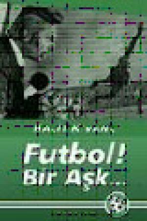 Futbol ! Bir Aşk