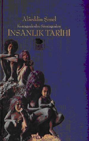 İnsanlık Tarihi -Kemirgenlerden Sömürgenlere-