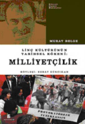 Linç Kültürünün Tarihsel Kökeni: Milliyetçilik