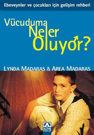 Vücuduma Neler Oluyor (Erkekler için)