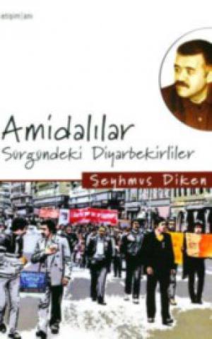 Amidalılar / Sürgündeki Diyarbekirliler