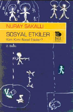 Sosyal Etkiler - Kim Kimi Nasıl Etkiler?