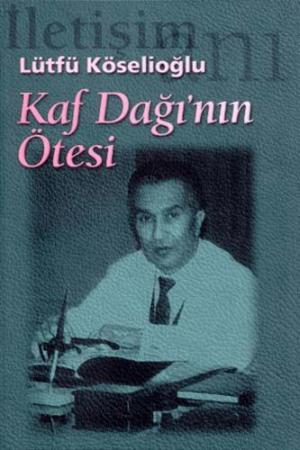 Kaf Dağı`nın Ötesi