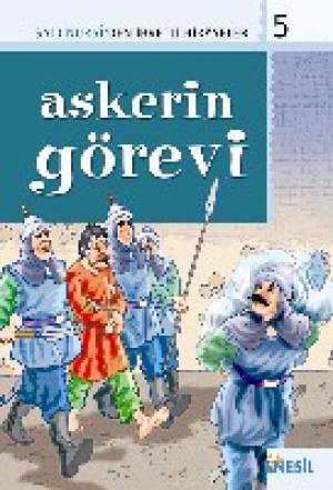 Askerin Görevi / İbretli Hikayeler 5