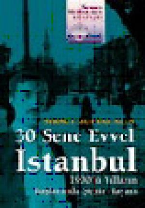 30 Sene Evvel İstanbul