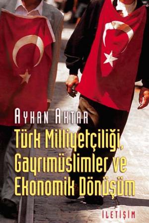 Türk Milliyetçiliği, Gayrimüslimler ve Ekonomik Dönüşüm