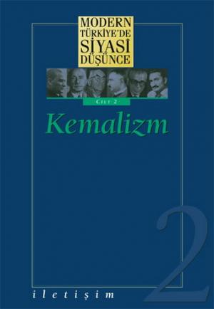 Modern Türkiye`de Siyasi Düşünce Cilt 2 / Kemalizm (Ciltli)