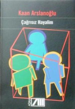 Çağrısız Hayalim