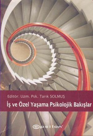 İş ve Özel Yaşama Psikolojik Bakışlar