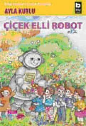 Çiçek Elli Robot