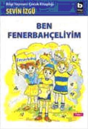 Ben Fenerbahçeliyim