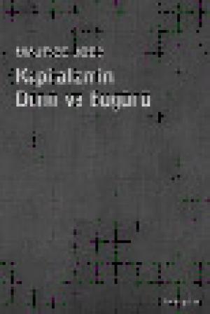 Kapitalizmin Dünü ve Bugünü