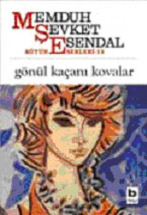 Gönül Kaçanı Kovalar