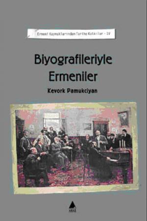 Biyografileriyle Ermeniler